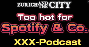 XXX-Podcast «ZurichAndTheCity» | SexABC.ch