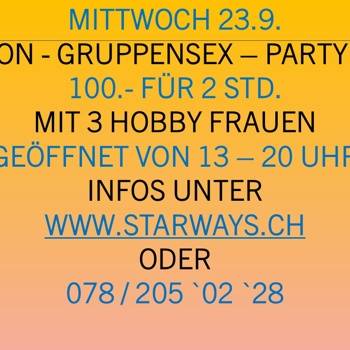 MITTWOCH   GANG - BANG  nur 100.-  für 2 std. | SexABC.ch